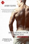 His Undercover Princess (Tempt Me) - Avery Flynn