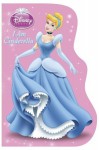 I Am Cinderella (Disney Princess) - Andrea Posner-Sanchez, Walt Disney Company