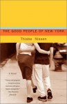 The Good People of New York - Thisbe Nissen