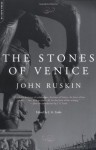 The Stones Of Venice - John Ruskin