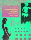 Clinical Manual of Health Assessment/With Health Assessment: An Illustrated Pocket Guide, 3rd Edition - Arden Bowers, June M. Thompson