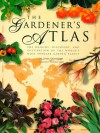 The Gardener's Atlas: The Origins, Discovery and Cultivation of the World's Most Popular Garden Plants - Jackie Bennett, John Grimshaw