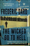 The Wicked Go To Hell (Pushkin Vertigo) - Frédéric Dard, David Coward