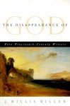 The Disappearance of God: Five Nineteenth-Century Writers - J. Hillis Miller