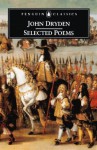 Selected Poems (Penguin Classics) - John Dryden, Steven N. Zwicker, David Bywaters