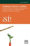 Si! (Yes!) (Accion Empresarial) (Spanish Edition) - Noah J. Goldstein, Steve J. Martin, Robert C. Cialdini