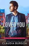 Loved You Once (The Baker’s Creek Billionaire Brothers #1) - Claudia Burgoa 