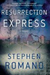 Resurrection Express - Stephen Romano