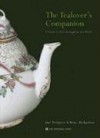 The Tealover's Companion: A Guide to Teas Throughout the World - Jane Pettigrew, Bruce Richardson