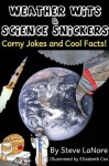 Weather Wits and Science Snickers - Steve Lanore, Elizabeth Cox