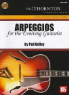 Arpeggios for the Evolving Guitarist [With CD (Audio)] - Pat Kelley