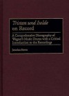 Tristan Und Isolde on Record: A Comprehensive Discography of Wagner's Music Drama with a Critical Introduction to the Recordings - Jonathan Brown