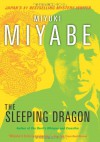 The Sleeping Dragon - Miyuki Miyabe, Deborah Iwabuchi