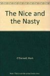The Nice & the Nasty - Mark O'Donnell