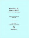 Extending Life, Enhancing Life: A National Research Agenda on Aging - Committee For A. Institute Of Medicine, Division of Health Promotion and Disease Prevention, Committee For A. Institute Of Medicine