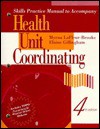 Skills Practice Manual to Accompany Health Unit Coordinating [With 3.5 DOS Based] - Myrna LaFleur Brooks, Elaine Tight Gillingham