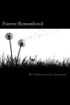 Forever Remembered - Christopher Jackson
