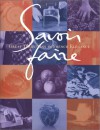 Savoir Faire: Great Traditions in French Elegance - François Baudot, Pierre Rival