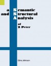 A Semantic and Structural Analysis of 2 Peter - Edna Johnson, John Callow