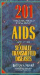 201 Things You Should Know About AIDS And Other Sexually Transmitted Diseases - Jeffrey S. Nevid, Fern Gotfried