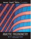 Analytic Trigonometry with Applications - Raymond A. Barnett, Michael R. Ziegler, Karl E. Byleen