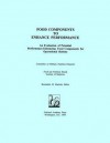 Food Components to Enhance Performance: An Evaluation of Potential Performance-Enhancing Food Components for Operational Rations - Committee on Military Research, Food and Nutrition Board, Bernadette M. Marriott