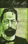 Anton Chekhov (Brief Lives) - Patrick Miles