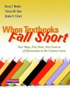 When Textbooks Fall Short: New Ways, New Texts, New Sources of Information in the Content Areas - Nancy T. Walker, Thomas W. Bean, Benita R. Dillard