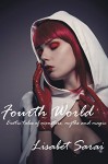 Fourth World: Erotic tales of monsters, myths and magic - Lisabet Sarai