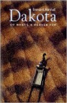 Dakota, Or What's a Heaven For - Brenda K. Marshall