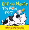 Cat and Mouse: The Hole Story - Christyan Fox, Diane Fox