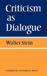 Criticism as Dialogue - Stein