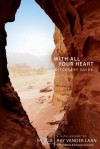 With All Your Heart Discovery Guide: 6 Faith Lessons - Raynard Vander Laan, Stephen Sorenson, Amanda Sorenson