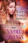 Love's Violet Sunrise - Naomi Rawlings