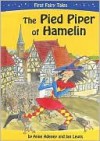 The Pied Piper of Hamelin - Anne Adeney, Jan Lewis