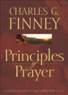 Principles of Prayer - Charles G. Finney, L. G. Jr. Parkhurst