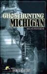 Ghosthunting Michigan - Helen Pattskyn, H.B. Pattskyn