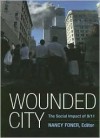 Wounded City: The Social Impact of 9/11 - Nancy Foner