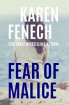 FEAR OF MALICE (The Malice Series -- Book 2 of 2) - Karen Fenech