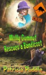 Molly Gumnut Rescues a Bandicoot: Adventures Of Molly Mavis Gumnut - Patricia Puddle