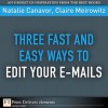 Three Fast and Easy Ways to Edit Your E-Mails - Natalie Canavor, Claire Meirowitz