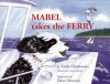 Mabel Takes the Ferry - Emily Chetkowski