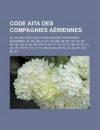 Code AITA Des Compagnies Aeriennes: DL, W3, Bd, Liste Des Codes AITA Des Compagnies Aeriennes, AA, Ba, Sp, J3, AC, Au, DB, Or, MT, CS, RG, BT, Bu, Ra, Sg, Ia, Bl, Br, Pf, H2, Di, TV, Ts, Py, Tl, Dr, AF, Vs, X3, U2, Pd, HP, Pu, Ys, F3, Ty - Source Wikipedia, Livres Groupe