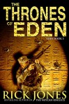 The Thrones of Eden (The Eden Trilogy Book 3) - Rick Jones
