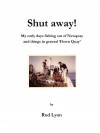 Shut Away!: My Early Days Fishing Out of Newquay and Things in General 'Down Quay' - Rod Lyon