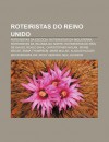 Roteiristas Do Reino Unido: Roteiristas Da Esc CIA, Roteiristas Da Inglaterra, Roteiristas Da Irlanda Do Norte, Roteiristas Do Pa?'s de Gales - Source Wikipedia