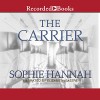 The Carrier - Sophie Hannah, Elizabeth Sastre