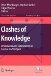 Clashes of Knowledge: Orthodoxies and Heterodoxies in Science and Religion - Michael Welker, Edgar Wunder