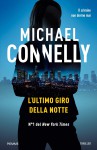 L'ultimo giro della notte - Michael Connelly, A. Colitto