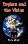 Zephan and the Vision - Chris Wright
